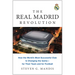 The Real Madrid Revolution: How the World's Most Successful Club Is Changing the Game--For Their Team and for Football