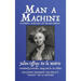 Man a Machine (also published as Machine Man and The Human Mechanism)