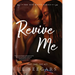 Revive Me: Part One (Standard Edition): The ACT