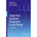 Single Flux Quantum Integrated Circuit Design