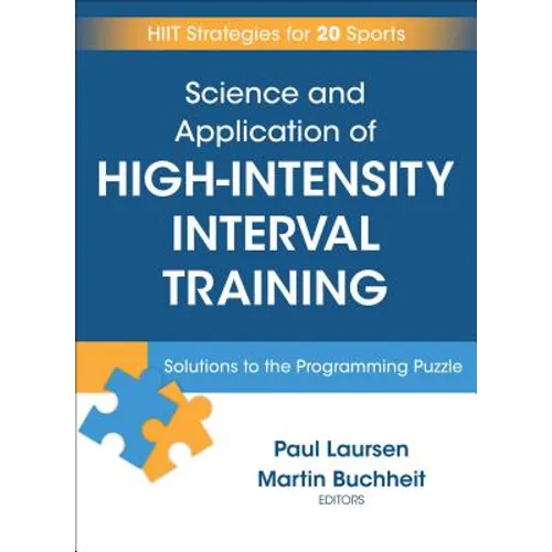Science and Application of High Intensity Interval Training: Solutions to the Programming Puzzle