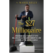 The $27 Millionaire: How Mario Kelly Turned $27 into Millions by Revitalizing Communities and Cleaning up the Business World