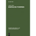 Einfache Formen: Legende, Sage, Mythe, Rätsel, Spruch, Kasus, Memorabile, Märchen, Witz