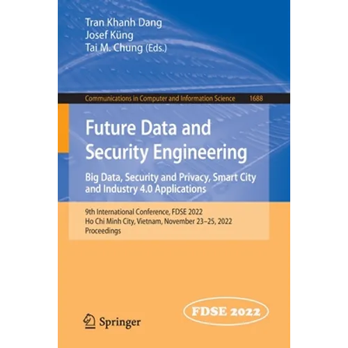 Future Data and Security Engineering. Big Data, Security and Privacy, Smart City and Industry 4.0 Applications: 9th International Conference, Fdse 202