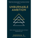 Unburnable Ambition: How Overachievers Win Without Burning Out