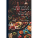 Folk-foods Of The Rio Grande Valley Of Northern Mexico