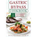 Gastric Bypass Cookbook: Top 100 Delicious and Healthy Recipes for Dinner, Snacks and Desserts