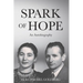 Spark of Hope: An Autobiography
