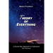 Theory of Everything: A Fourth Way Approach to Understand the Universe