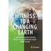Witness to a Changing Earth: A Geologist's Journey Learning about Natural and Human-Caused Global Change