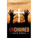 Unchained: Spiritually Smart Ways to Eliminate Anxiety, Find Peace, and Live Free for God