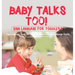 Baby Talks Too! Sign Language for Toddlers - Sign Language Book for Kids Children's Foreign Language Books