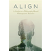 A L I G N: A Guide to a Philosophy-Based Chiropractic Practice