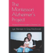The Montessori Alzheimer's Project: Bringing Montessori Insights to Dementia Care