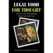 Legal Food for Thought: A Savory Stew of Stimulating Essays Laced with Law