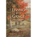 Living with Grace: John Denver Spirituality in Song and Word: An Abecedarian of Themes