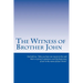 The Witness of Brother John