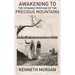 Awakening to the Strange Perfume of the Precious Mountains: A Memoir of Friendship and Beauty in the Viet Nam War