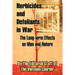 Herbicides and Defoliants in War: The Long-term Effects on Man and Nature