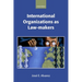International Organizations as Law-Makers