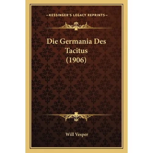 Die Germania Des Tacitus (1906) - Paperback