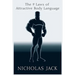 The 9 Laws of Attractive Body Language: For Men