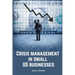 Crisis management in small US businesses.