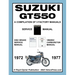 SUZUKI GT550 WORKSHOP MANUAL 1972 to 1977 - A COMPILATION OF 3 ORIGINAL SUZUKI FACTORY MANUALS