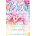 Bloom - A Process to Achieve Complete Forgiveness: Isaiah 35:2 It shall blossom abundantly, and rejoice even with joy and singing. "Freedom is achieve