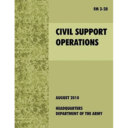 Civil Support Operations: The official U.S. Army Field Manual FM 3-28 - Paperback