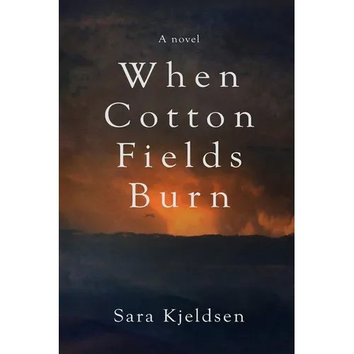 When Cotton Fields Burn