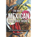 The Best of Mexican Vegetable Dishes: Tasty, Hot, Delicious, and Spicy Goodness