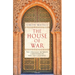 The House of War: The Struggle Between Christendom and the Caliphate