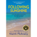 Following Sunshine: A Voyage Around the Mind, Around the World, Around the Heart