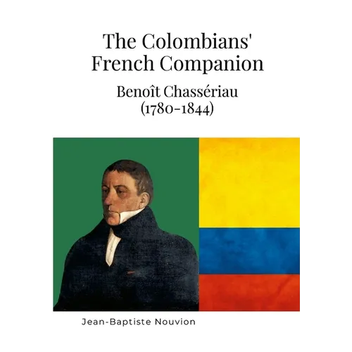 The Colombians' French Companion: Benoît Chassériau (1780-1844)