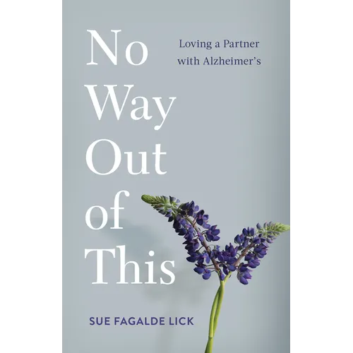 No Way Out of This: Loving a Partner with Alzheimer's