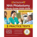 NHA Phlebotomy Study Guide 2025-2026: 3 Practice Exams and Prep Book [Includes Detailed Answer Explanations]