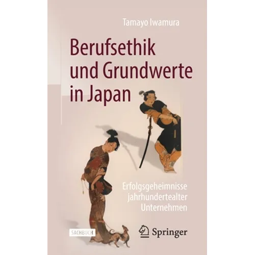 Berufsethik Und Grundwerte in Japan: Erfolgsgeheimnisse Jahrhundertealter Unternehmen - Paperback