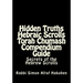 Hidden Truths Hebraic Scrolls Torah Chumash Compendium Guide: Secrets of the Hebrew Scrolls Commentaries for explaining Scriptural texts