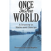 Once In The World... A Journey in Haiku and Senryu