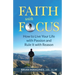 Faith with Focus: How to Live Your Life with Passion and Rule It with Reason