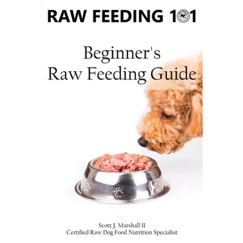 Raw Feeding 101: Beginner's Raw Feeding Guide