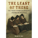 The Least of These: The Dark Story of Dublin's Foundling Hospital