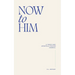 Now To Him: A Thirty-Day Apostolic Prayer Journal