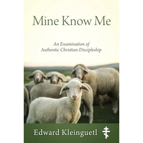Mine Know Me: An Examination of Authentic Christian Discipleship