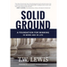 Solid Ground: A Foundation for Winning in Work and in Life