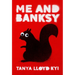 Me and Banksy