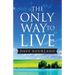 The Only Way to Live