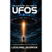 The Illustrated Field Guide to UFOs: A Comprehensive Reference to the Most Common UAPs
