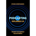Podcasting Explained!: 2.0